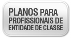 PLANOS PARA PROFISSIONAIS DE ENTIDADE DE CLASSE